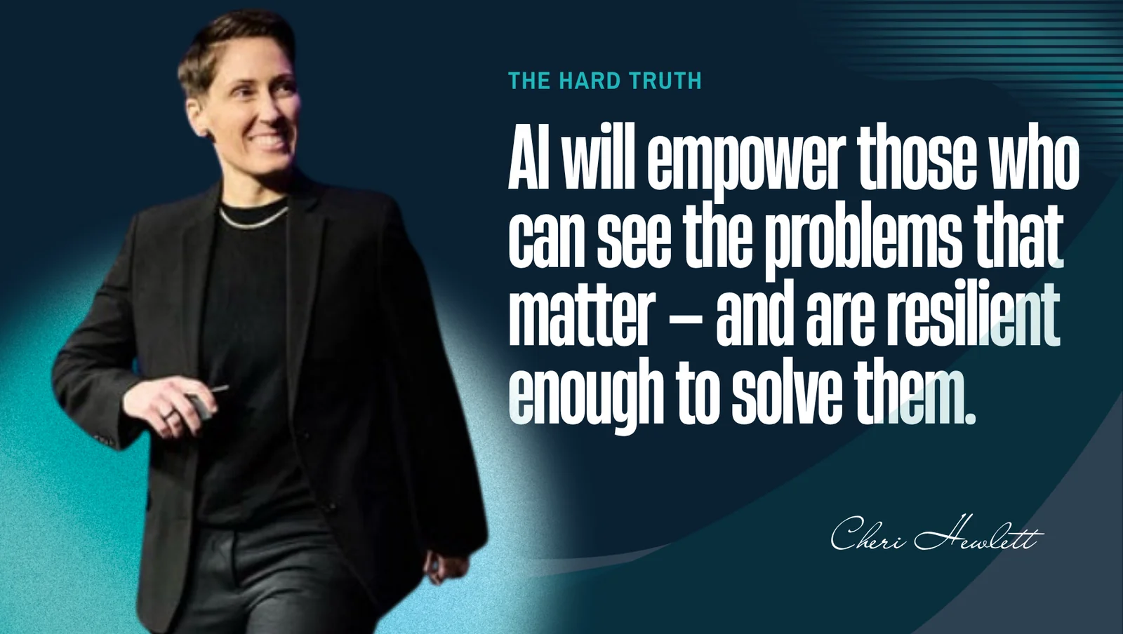 Quote card: as AI takes on more of the what and the how, leadership becomes even more about the why and the who